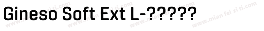 Gineso Soft Ext L字体转换
